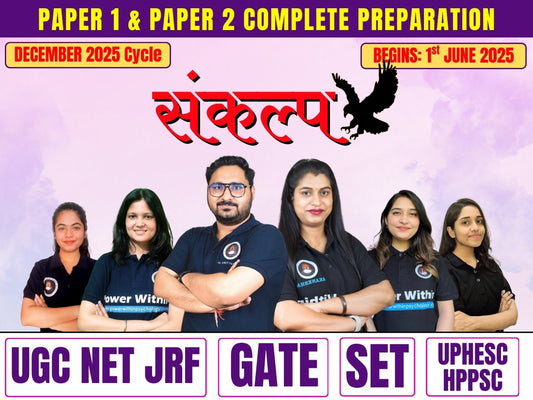 Sankalp 4.0 - UGC NET JRF (Paper 1 + 2) Integrated Course - GATE, PhD and PSC Exams (UPHESC/HPPSC)